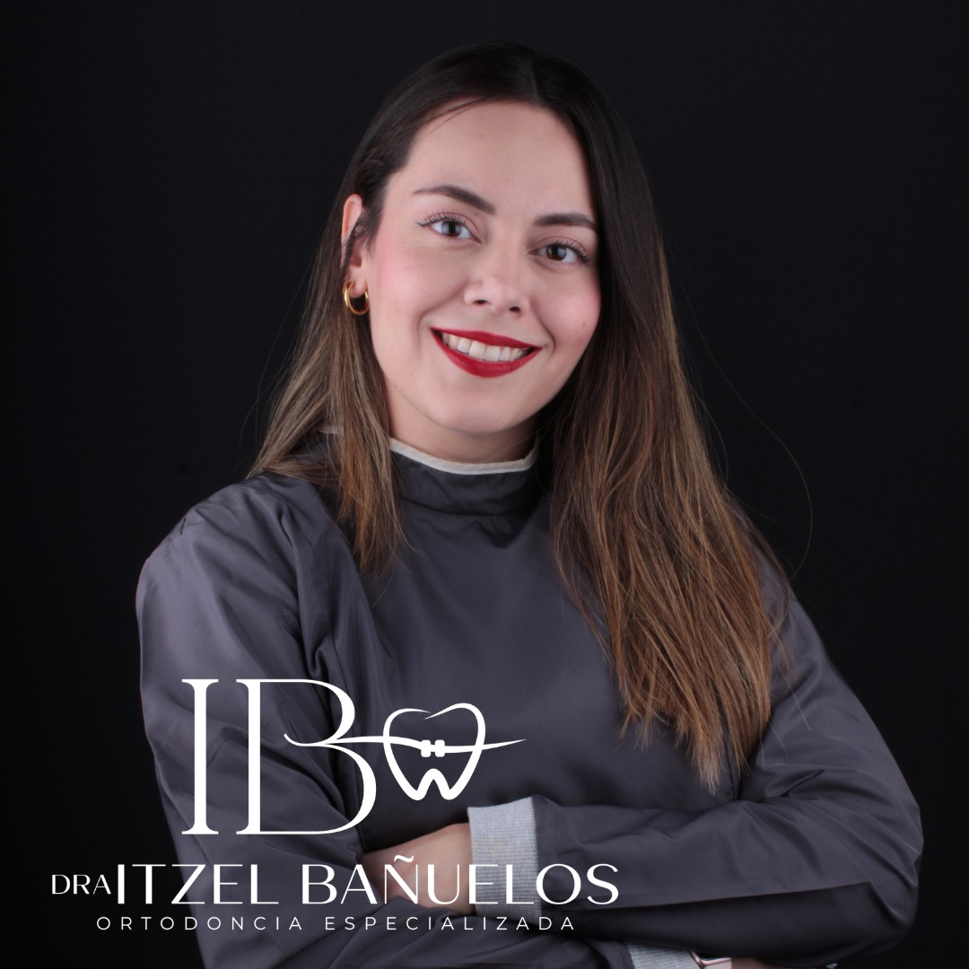 Itzel Bañuelos – Ortodoncia Especializada